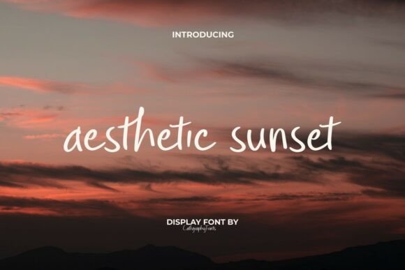 Font Choice That Matters: Aesthetic Sunset for Campaign Success